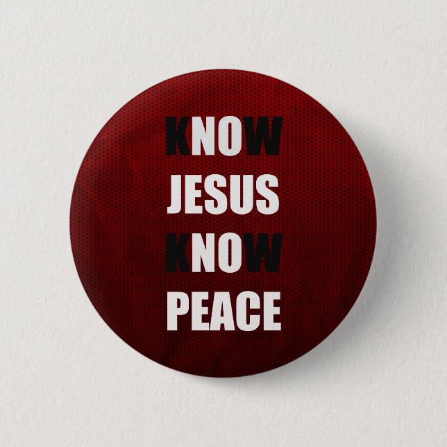 Know Jesus Know Peace Christian 6 Cm Round Badge (Front)
