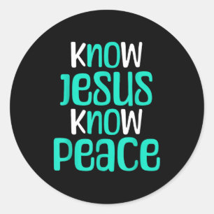 Know Jesus Know Peace Christian Faith Religious Me Classic Round Sticker