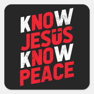 Know Jesus Know Peace Christian Square Sticker