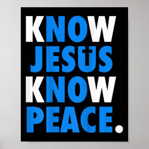 Know Jesus Know Peace No Jesus No Peace Christian Poster