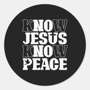 Know Jesus Know Peace Religion God Church Christia Classic Round Sticker