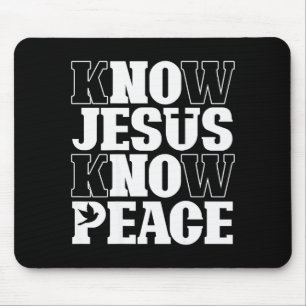 Know Jesus Know Peace Religion God Church Christia Mouse Mat
