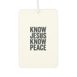 Know Jesus Know Peace Vintage Christian Typography Car Air Freshener