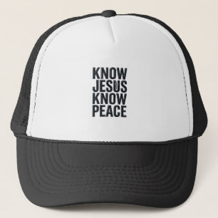 Know Jesus Know Peace Vintage Christian Typography Trucker Hat