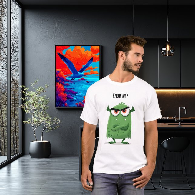 Know Me Funny Grumpy Green Monster Character Gift T-Shirt (Creator Uploaded)
