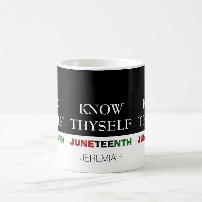 KNOW THYSELF Personalised JUNETEENTH  Coffee Mug (Center)