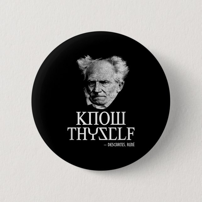 Know Thyself Socrates Descartes Schopenhauer Philo 6 Cm Round Badge (Front)