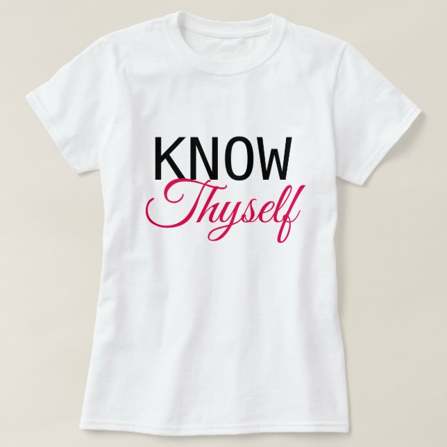 Know Thyself T-Shirt (Design Front)
