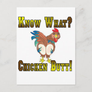 Know What?  Chicken Butt! Postcard