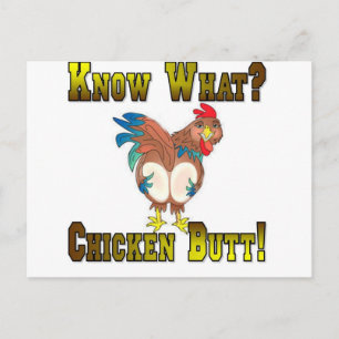 Know What?  Chicken Butt! Postcard