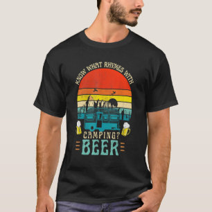 Know What Rhymes With Camping Beer Graphic Alcohol T-Shirt