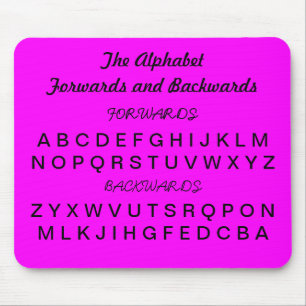 Know your Alphabet Forwards and Backwards Mousepad