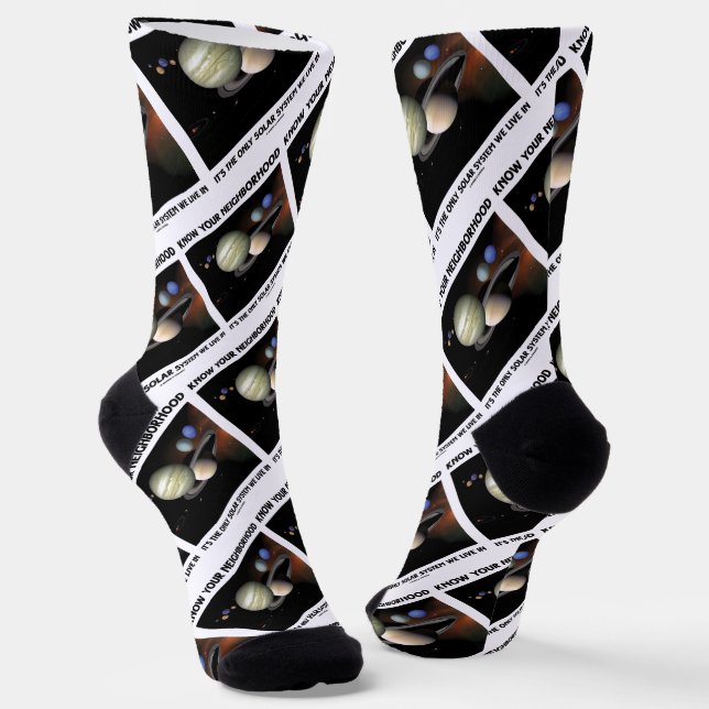 Know Your Neighbourhood It's The Only Solar System Socks (Angled)