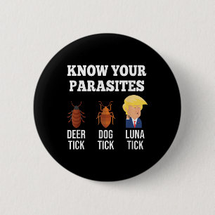 Know Your Parasites Anti-trump Funny Tick Resist 6 Cm Round Badge