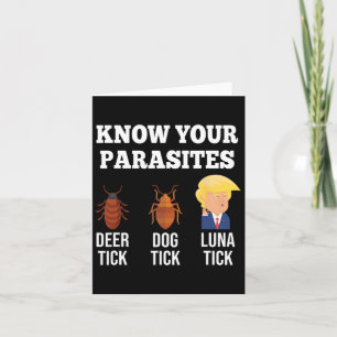 Know Your Parasites Anti-trump Funny Tick Resist Card