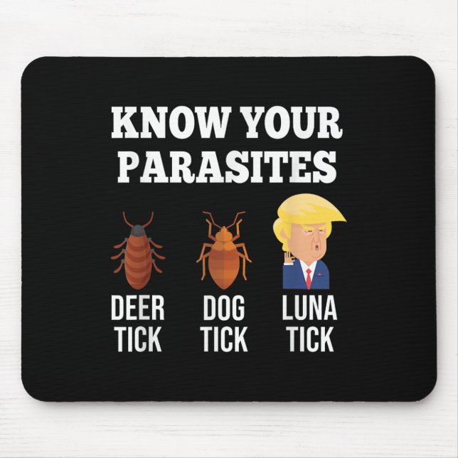Know Your Parasites Anti-trump Funny Tick Resist  Mouse Mat (Front)