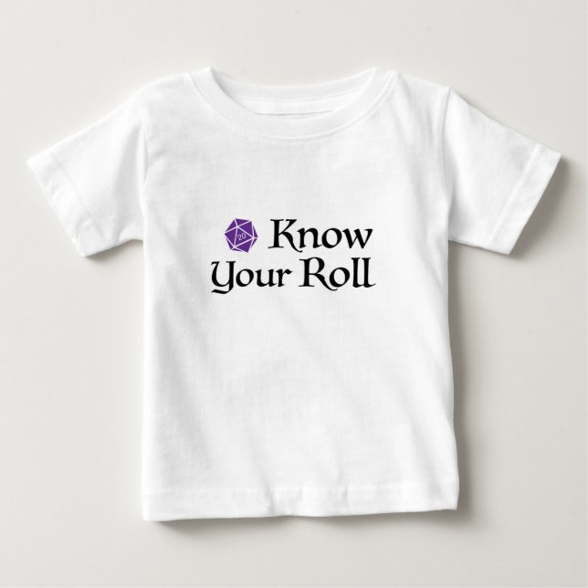 Know Your Roll Baby T-Shirt (Front)