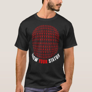 Know Your Status Hiv & Aids Awareness Planet Red R T-Shirt