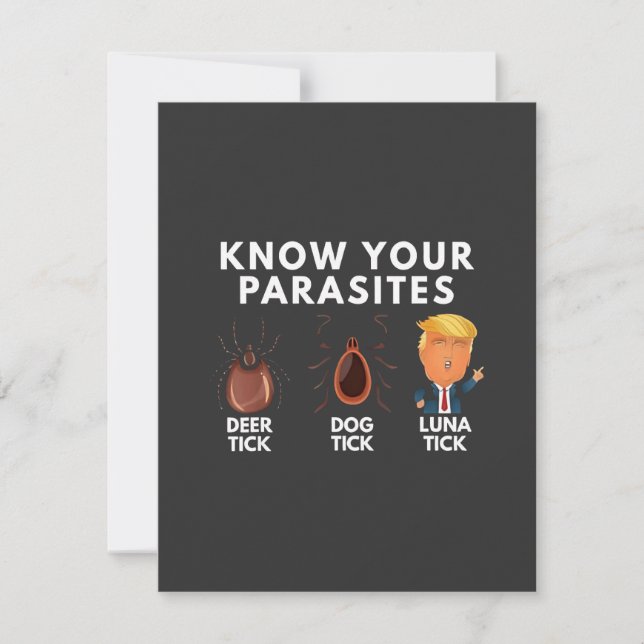 Know you're parasites Anti-Trump Humour Politics Card (Front)
