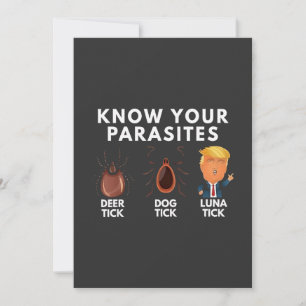 Know you're parasites Anti-Trump Humour Politics Invitation