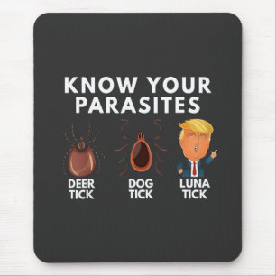Know you're parasites Anti-Trump Humour Politics Mouse Mat
