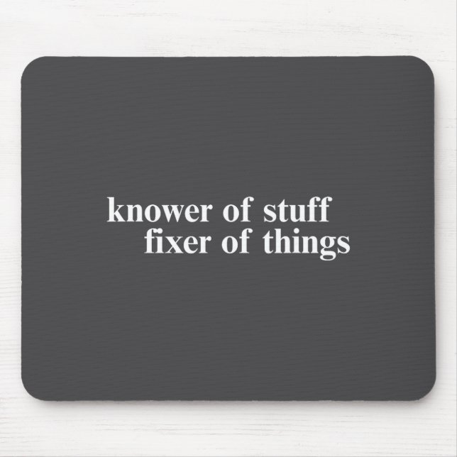 Knower Of Stuff Fixer Of Things Funny Handyman Dad Mouse Mat (Front)