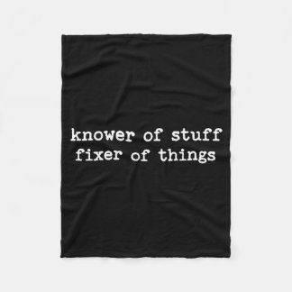 Knower Of Stuff Fixer Of Things Funny Men Dad Fath Fleece Blanket