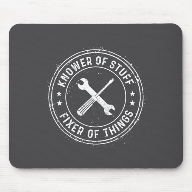 Knower Of Stuff Fixer Of Things Handyman Dad Fathe Mouse Mat (Front)