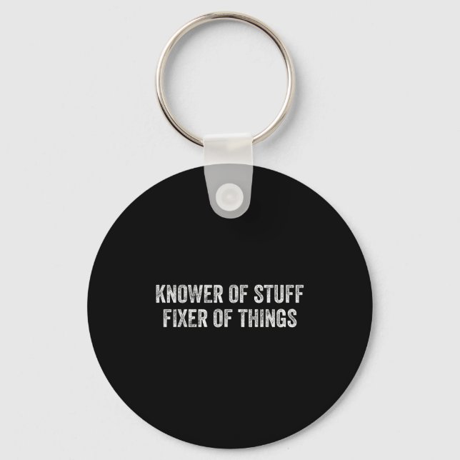 Knower Of Stuff Fixer Of Things Men Dad Funny Mech Key Ring (Front)