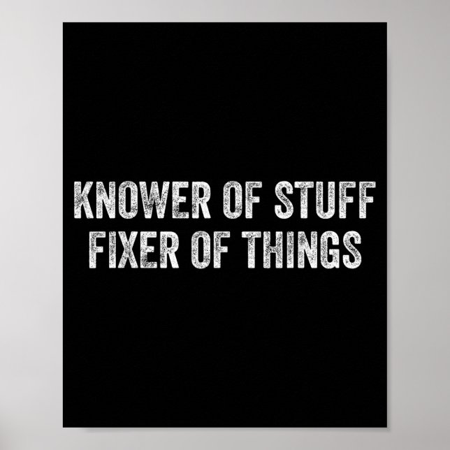 Knower Of Stuff Fixer Of Things Men Dad Funny Mech Poster (Front)