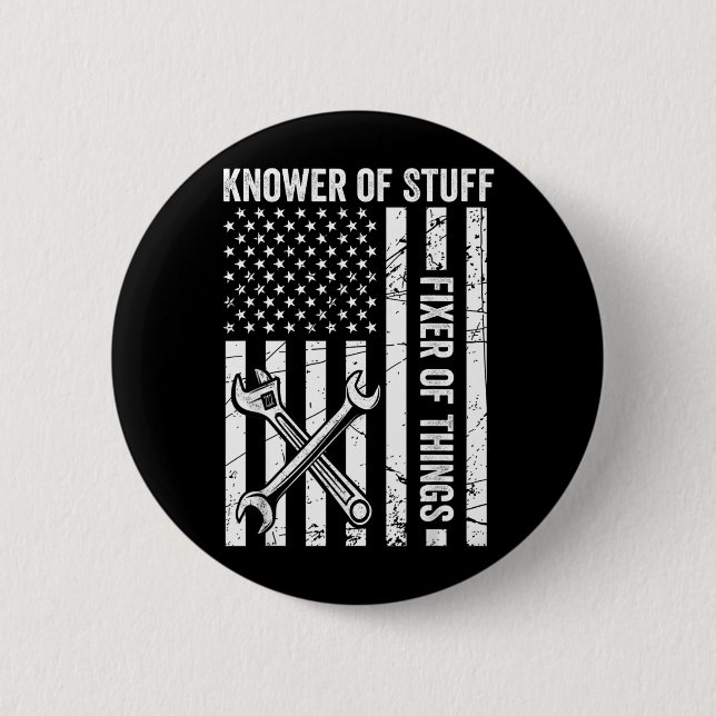 Knower of Stuff Fixer of Things Men Mechanic Dad 6 Cm Round Badge (Front)