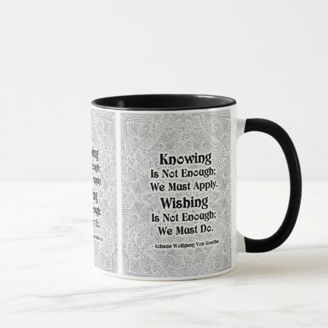 Knowing Is Not Enough - Positive Quote´s Mug (Right)