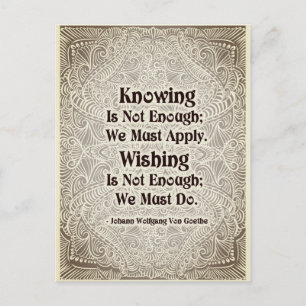Knowing Is Not Enough - Positive Quote´s Postcard