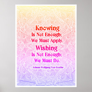 Knowing Is Not Enough - Positive Quote´s Poster