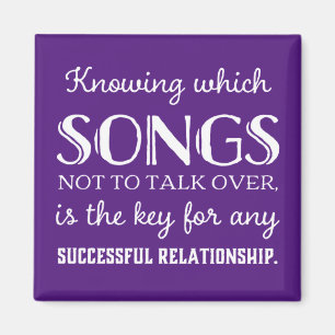 Knowing which songs not to talk over magnet
