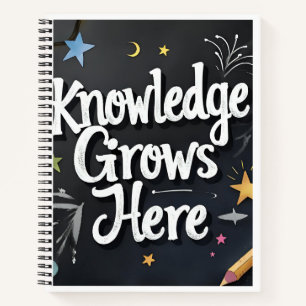 Knowledge Grows Here Authentic Classroom Style Notebook