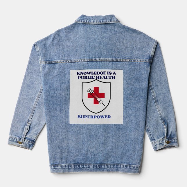 Knowledge Is a Public Health Superpower  Denim Jacket (Back)