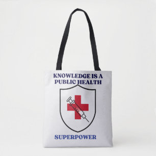 Knowledge Is a Public Health Superpower  Tote Bag