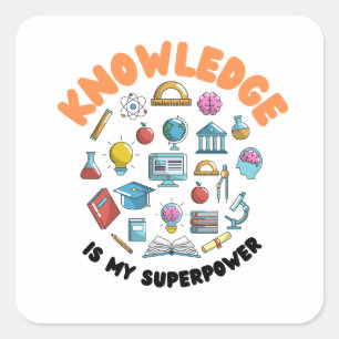 Knowledge Is My Superpower Square Sticker