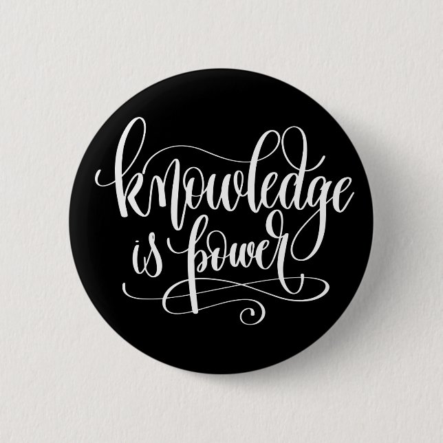 Knowledge is Power 6 Cm Round Badge (Front)