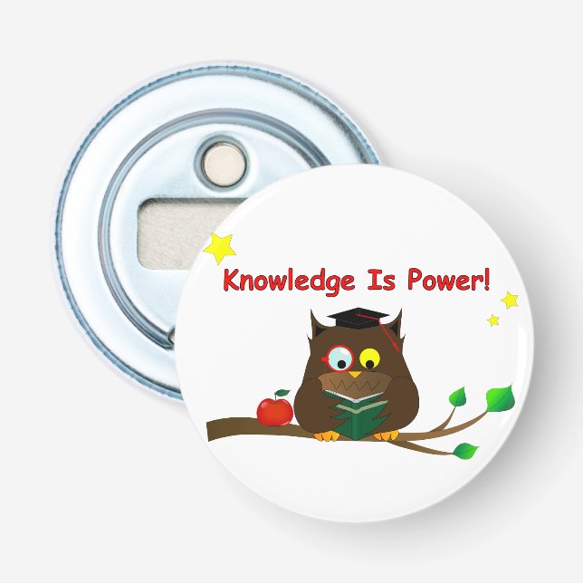 Knowledge Is Power! Bottle Opener (Front)