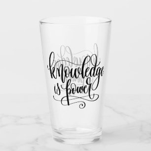 Knowledge is Power Glass