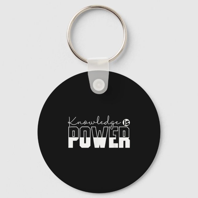 Knowledge Is Power Motivational Quote - Uni-adults Key Ring (Front)