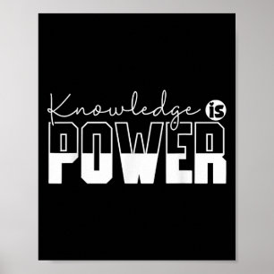 Knowledge Is Power Motivational Quote - Uni-adults Poster