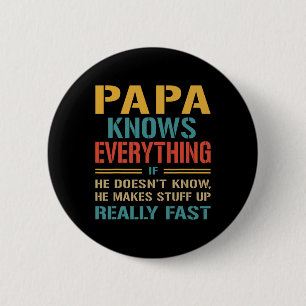 Knows Everything Funny Fathers Day Gift For Papa 6 Cm Round Badge