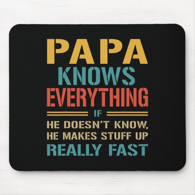 Knows Everything Funny Fathers Day Gift For Papa  Mouse Mat (Front)