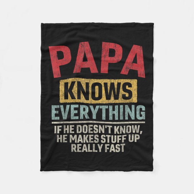 Knows Everything Funny Father's Day Papa  Fleece Blanket (Front)