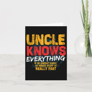 Knows Everything Funny Uncle Fathers Day Gifts  Card