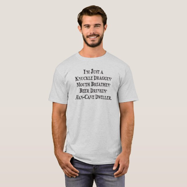 Knuckle Dragger Man Cave Dweller T-shirt (Front Full)