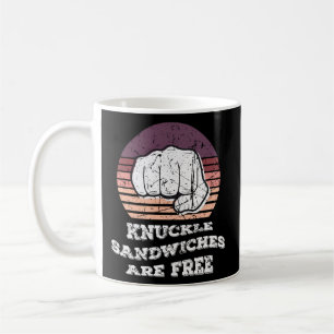 Knuckle Sandwiches Are Free Boxer Boxing Gloves Coffee Mug